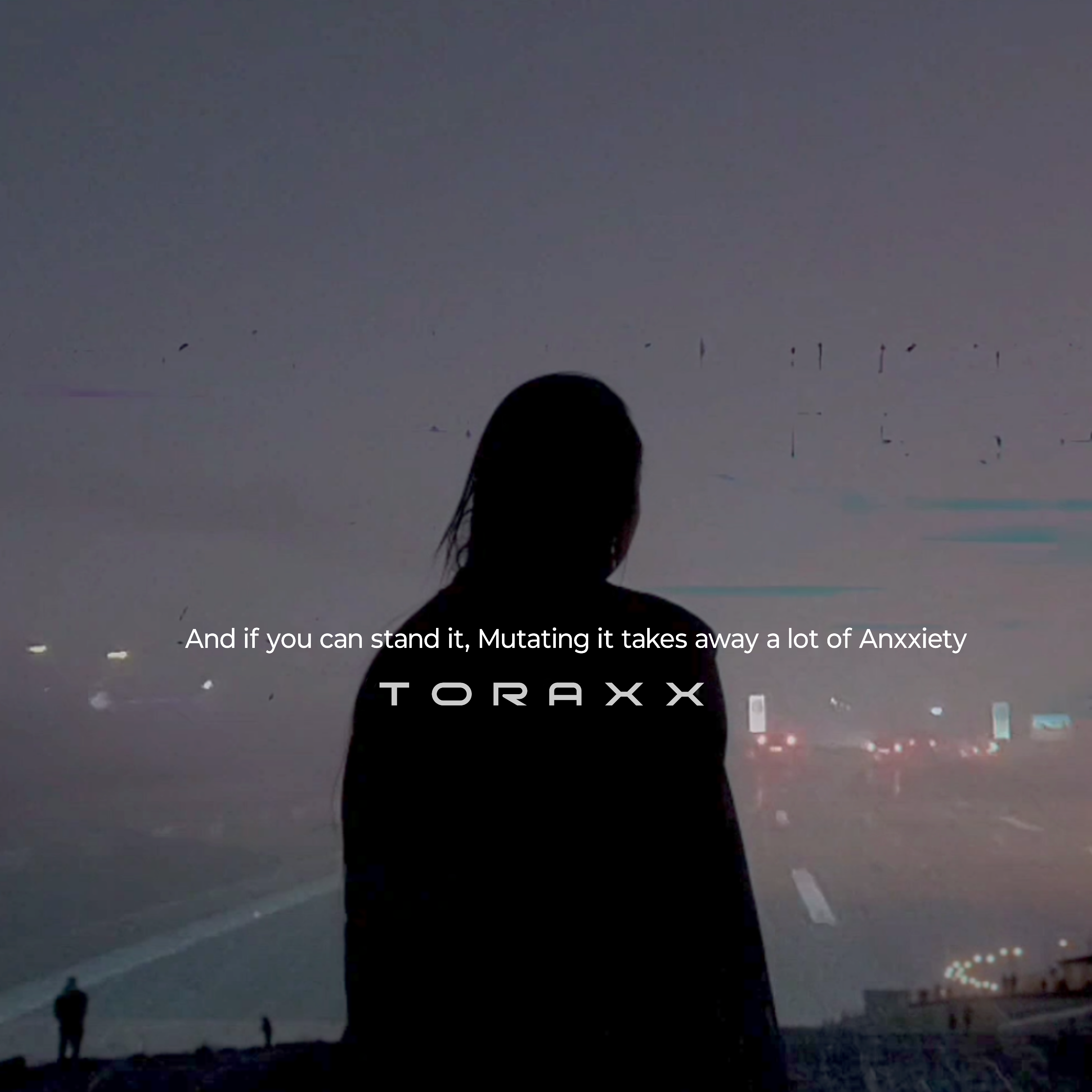 TRXX - And if you can stand it, Mutating it takes away a lot of Anxxiety And if you can stand it, Mutating it takes away a lot of Anxxiety 