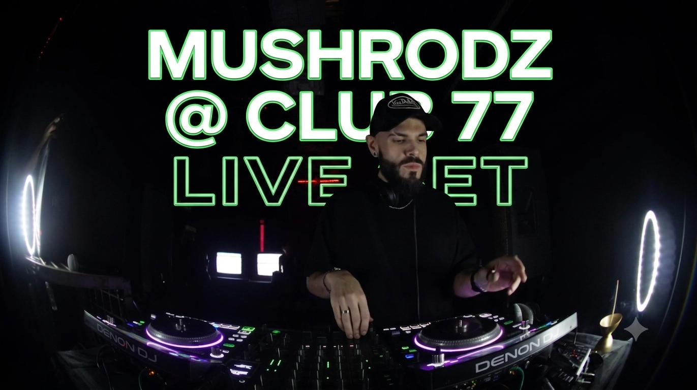 MUSHRODZ @ CLUB 77