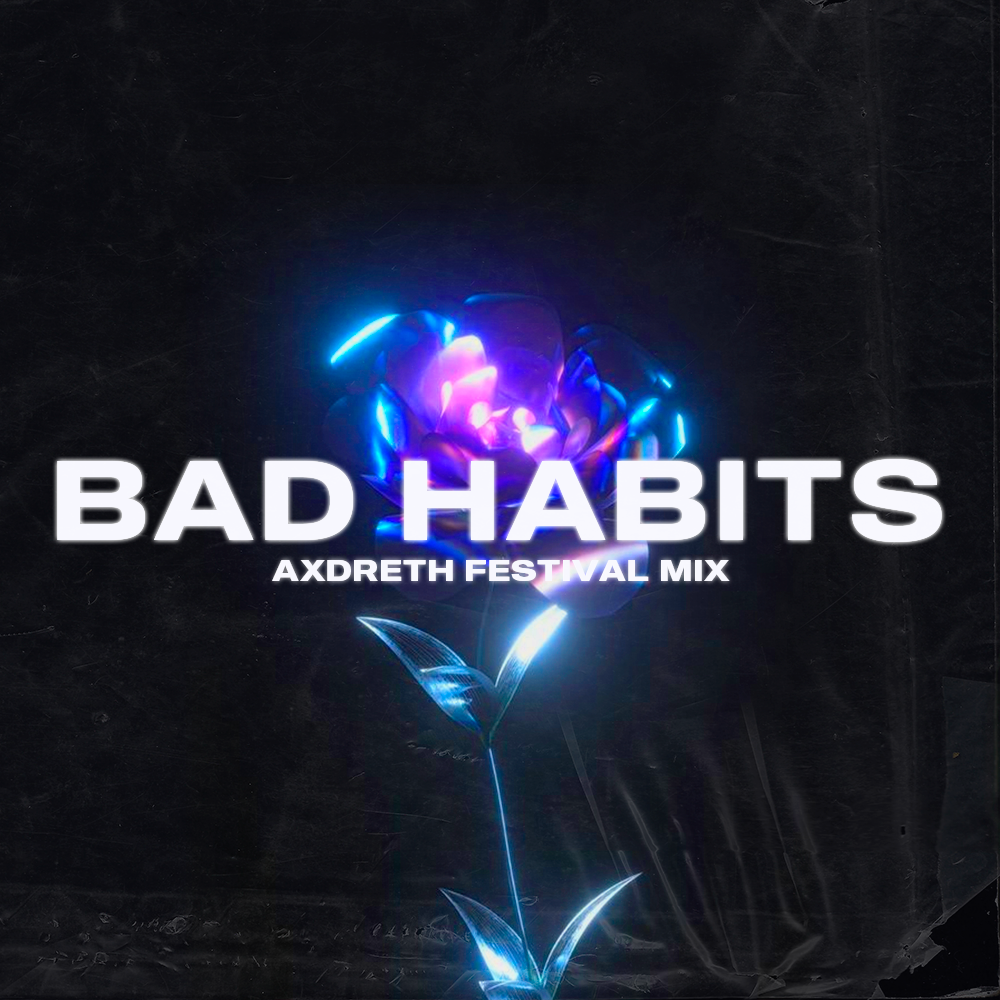 d Sheeran & Bring Me The Horizon - Bad Habits (Axdreth Festival Mix)
