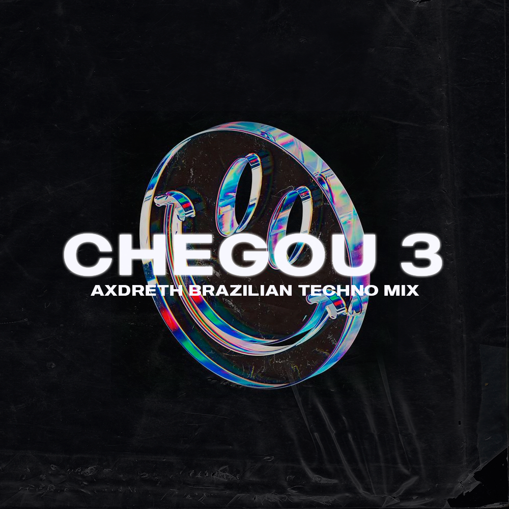 Shonci - Chegou 3 (Axdreth Brazilian Techno Mix)