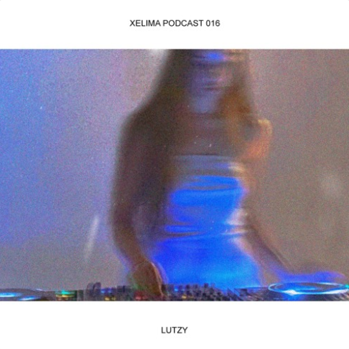 LUTZY - XELIMA PODCAST 