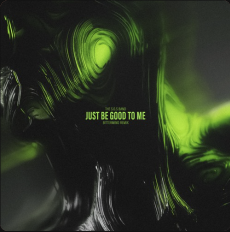 The S.O.S Band - Just Be Good To Me (Bittermind Remix)