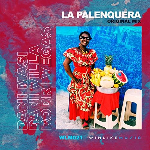 DANI VILLA, RODRI VEGAS, DANI MASI - LA PALENQUERA (RADIO EDIT)