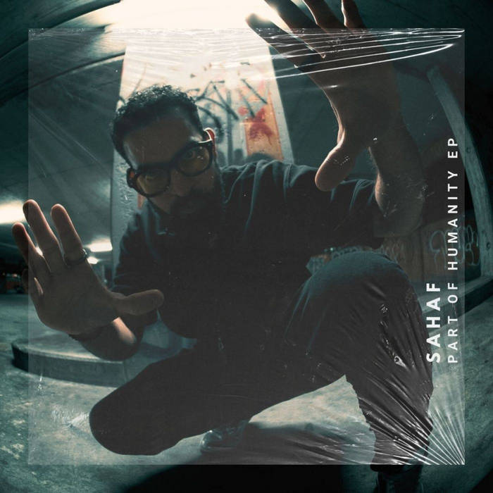 Sahaf - Part Of Humanity EP