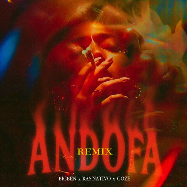 Andofa Remix - BigBen ft. Ras Nativo, Goze