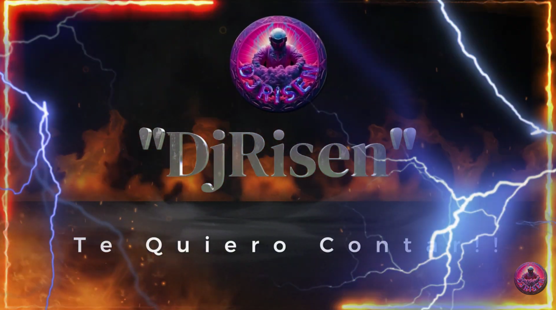 DjRisen-Te Quiero Contar!!