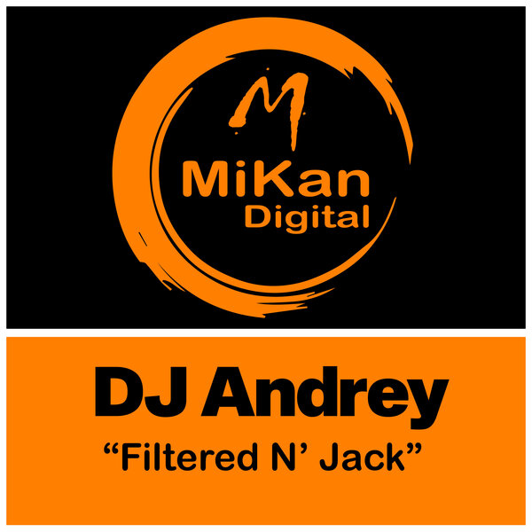 DJ Andrey - Filtered N' Jack (Original Mix)