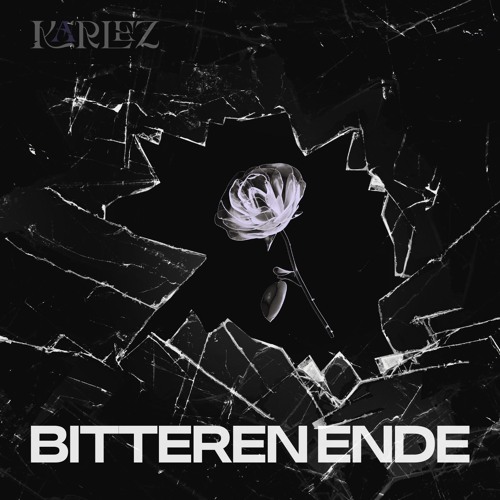 Bitteren Ende - KARLEZ [FREE DL]