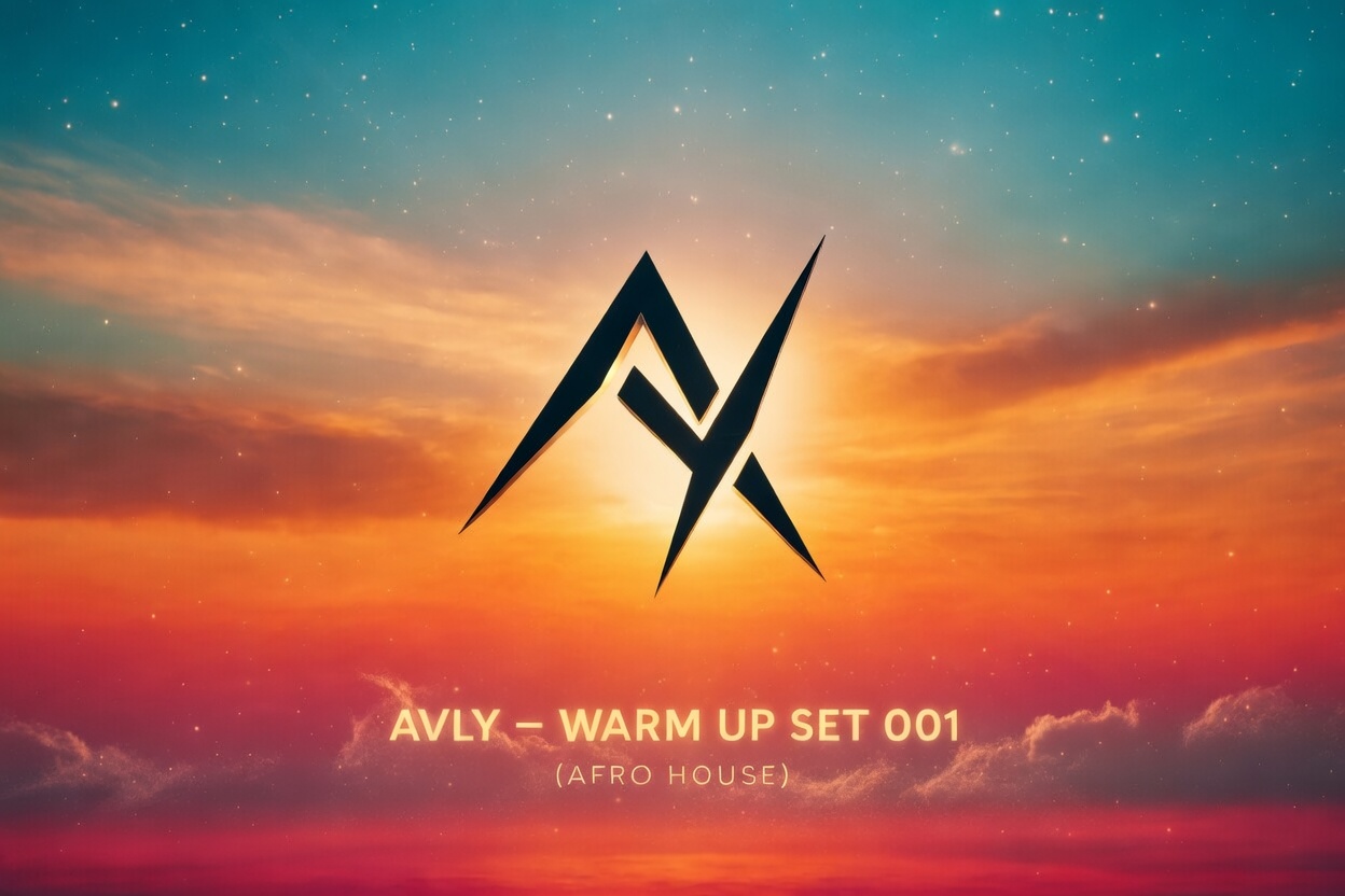 AVLY — Warm Up Set 001 (Afro House)