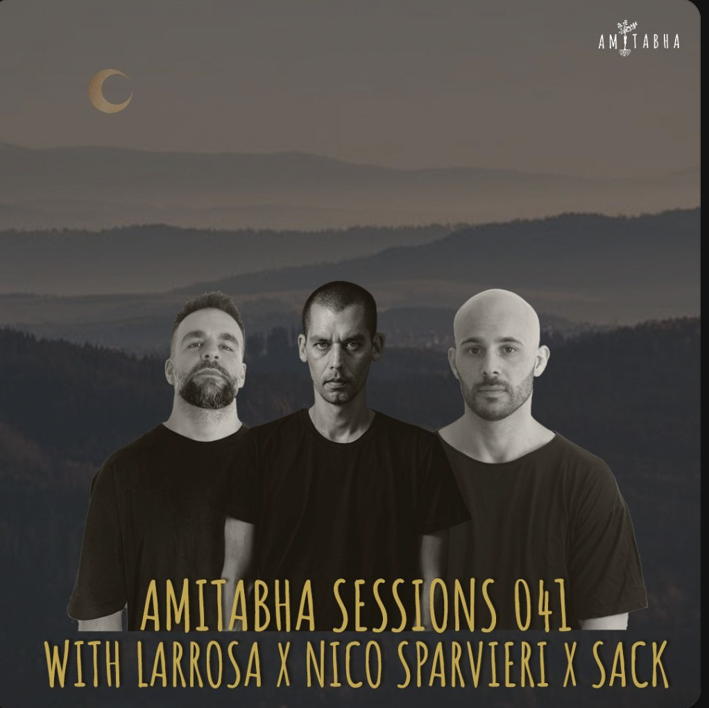 AMITABHA SESSIONS 041 with Larrosa (AR) , Nico Sparvieri ,SACK (AR)