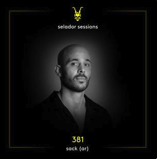 Selador Sessions 381 - SACK
