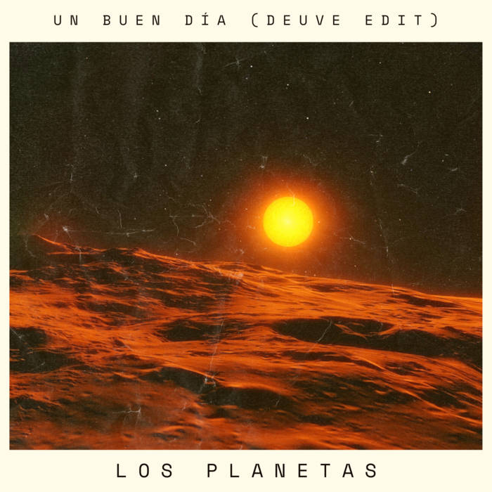 Los Planetas - Un bien día (deuve rework) 