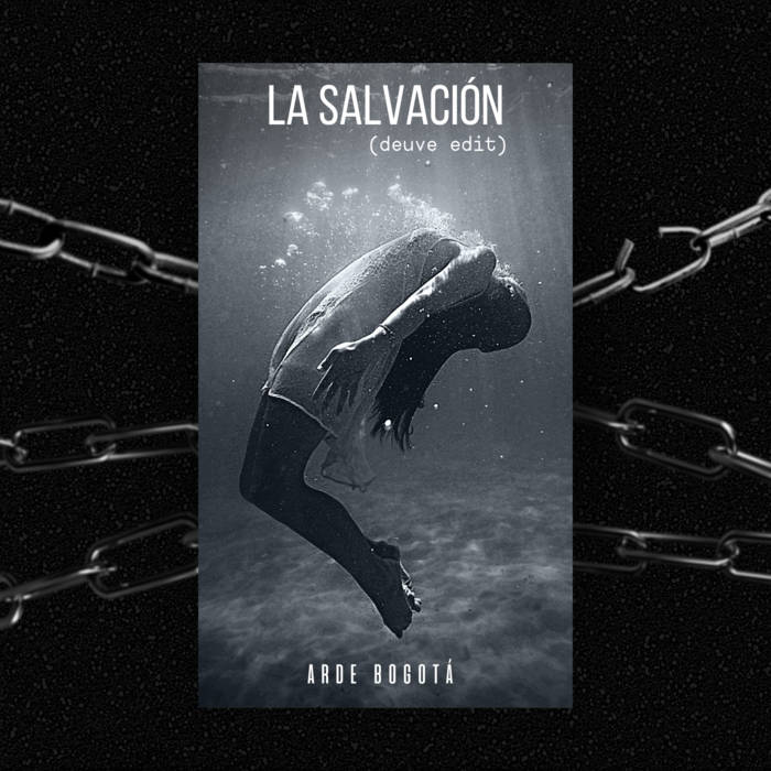 Arde Bogotá - La salvación (deuve rework)