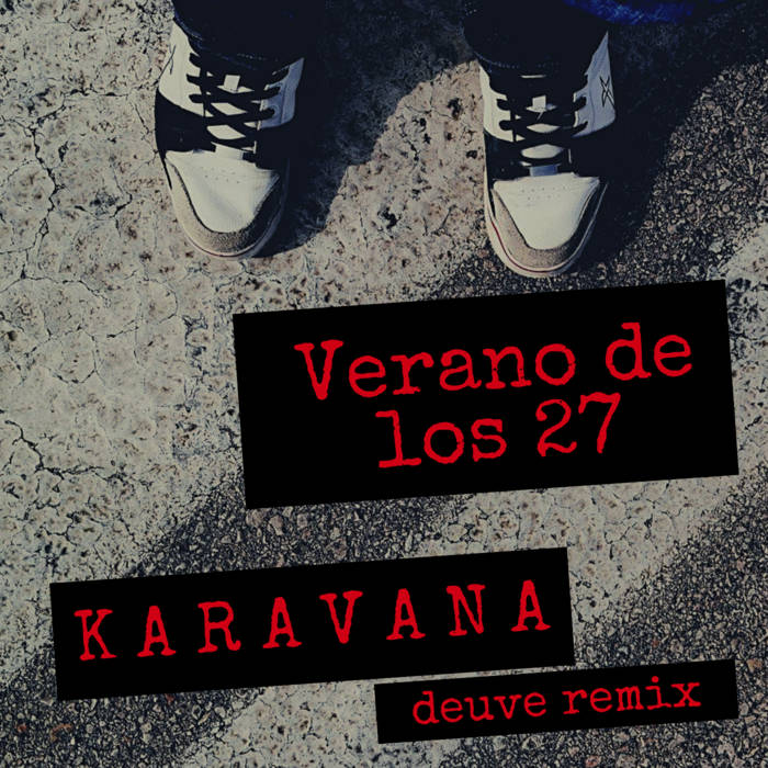 Karavana - Verano de los 27 (deuve remix) 