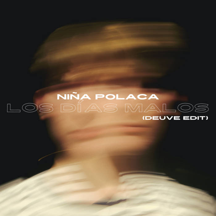 Niña Polaca - Los días malos (deuve edit)