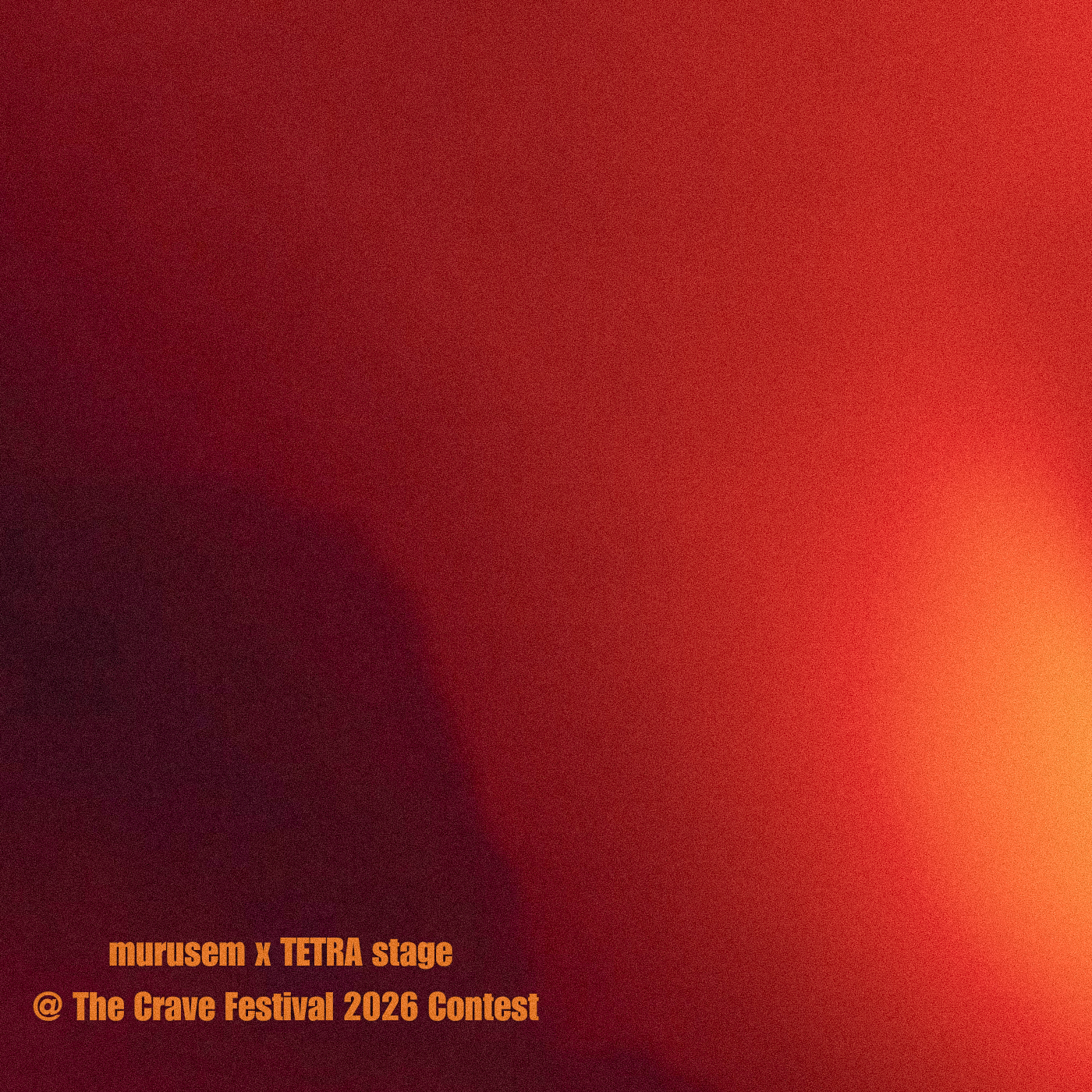 murusem x TETRA stage @ The Crave Festival 2026 Contest