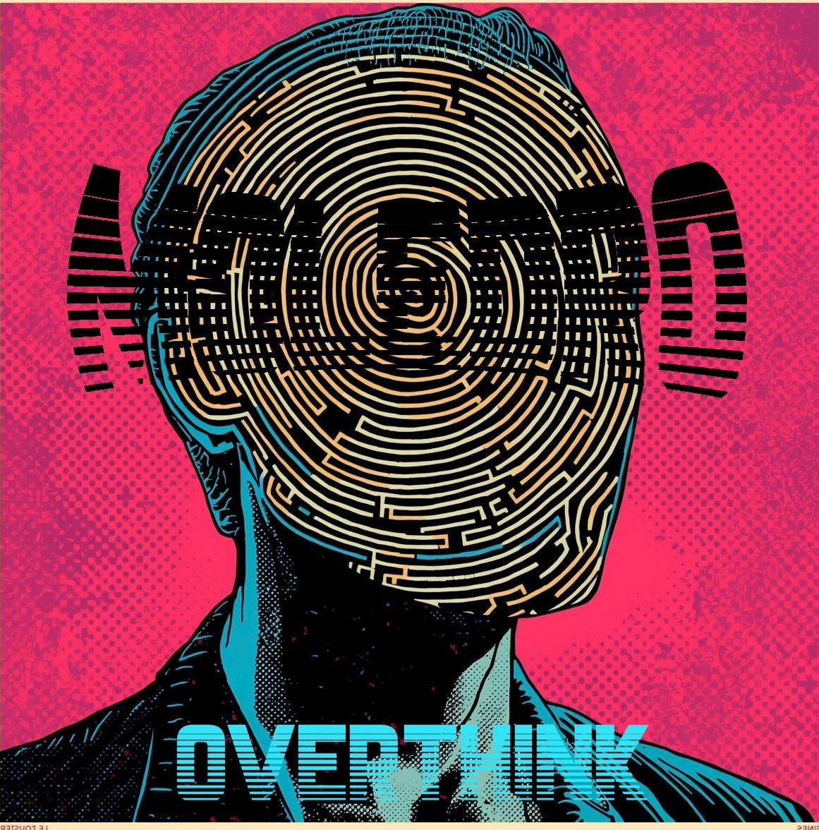 Overthink