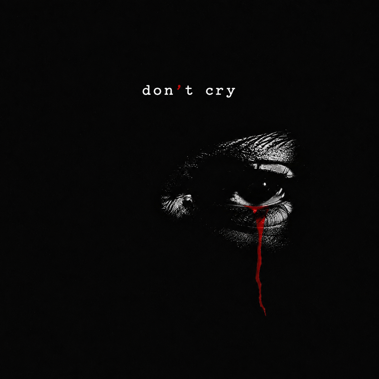 Don‘t Cry