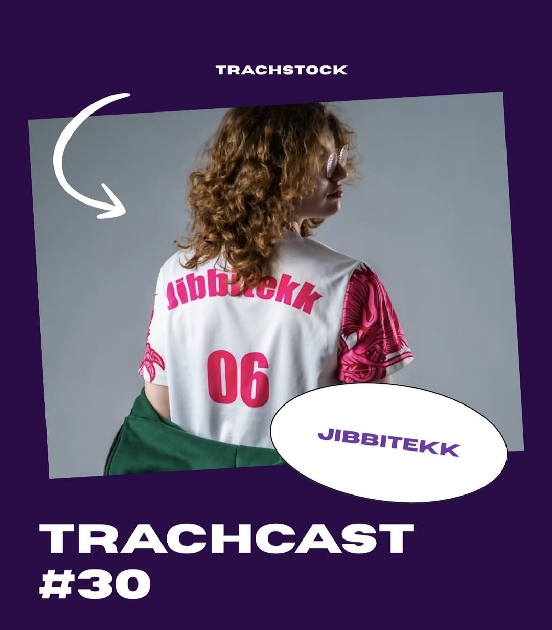 Trachcast - Jibbitekk 🦆