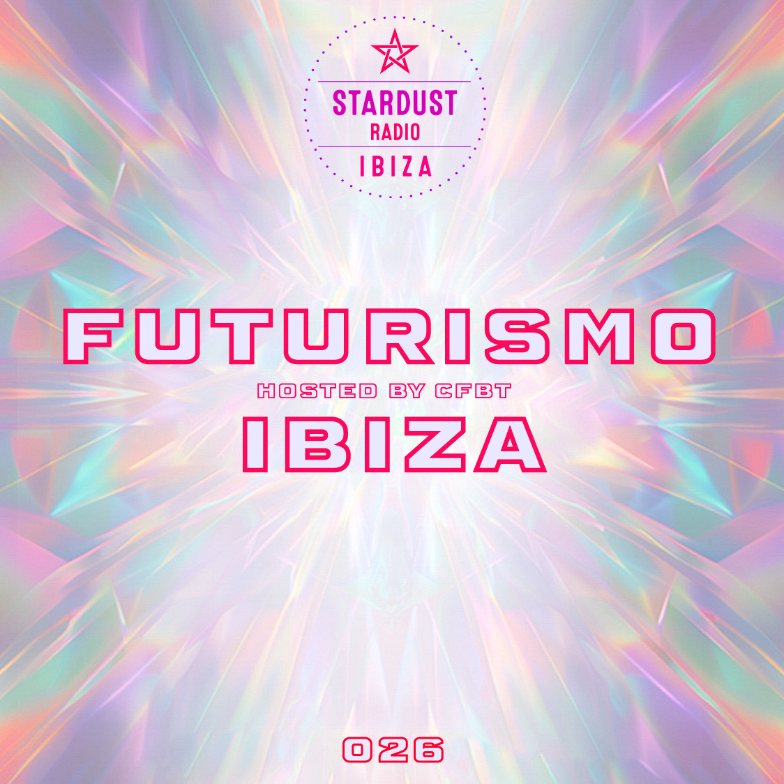 FUTURISMO IBIZA 026 hosted by CFBT on Ibiza Stardust Radio