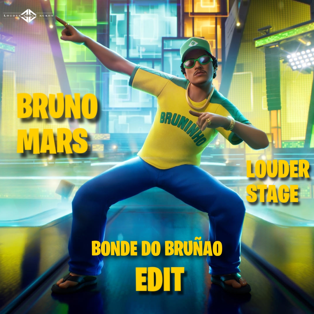 Bruno Mars - Bonde do Brunão (Louder Stage Edit)