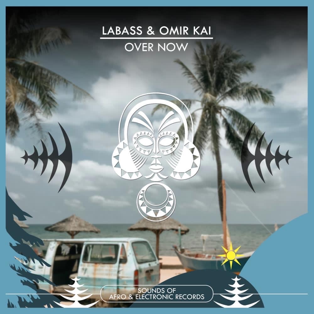 LaBass, Omir Kai - Over Now (Original Mix)
