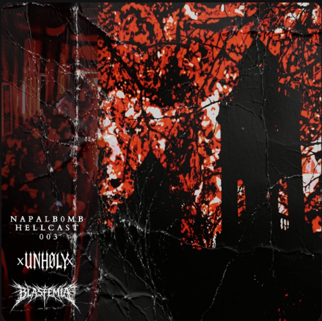 UNHØLY HELLCAST 003 - NAPALB0MB