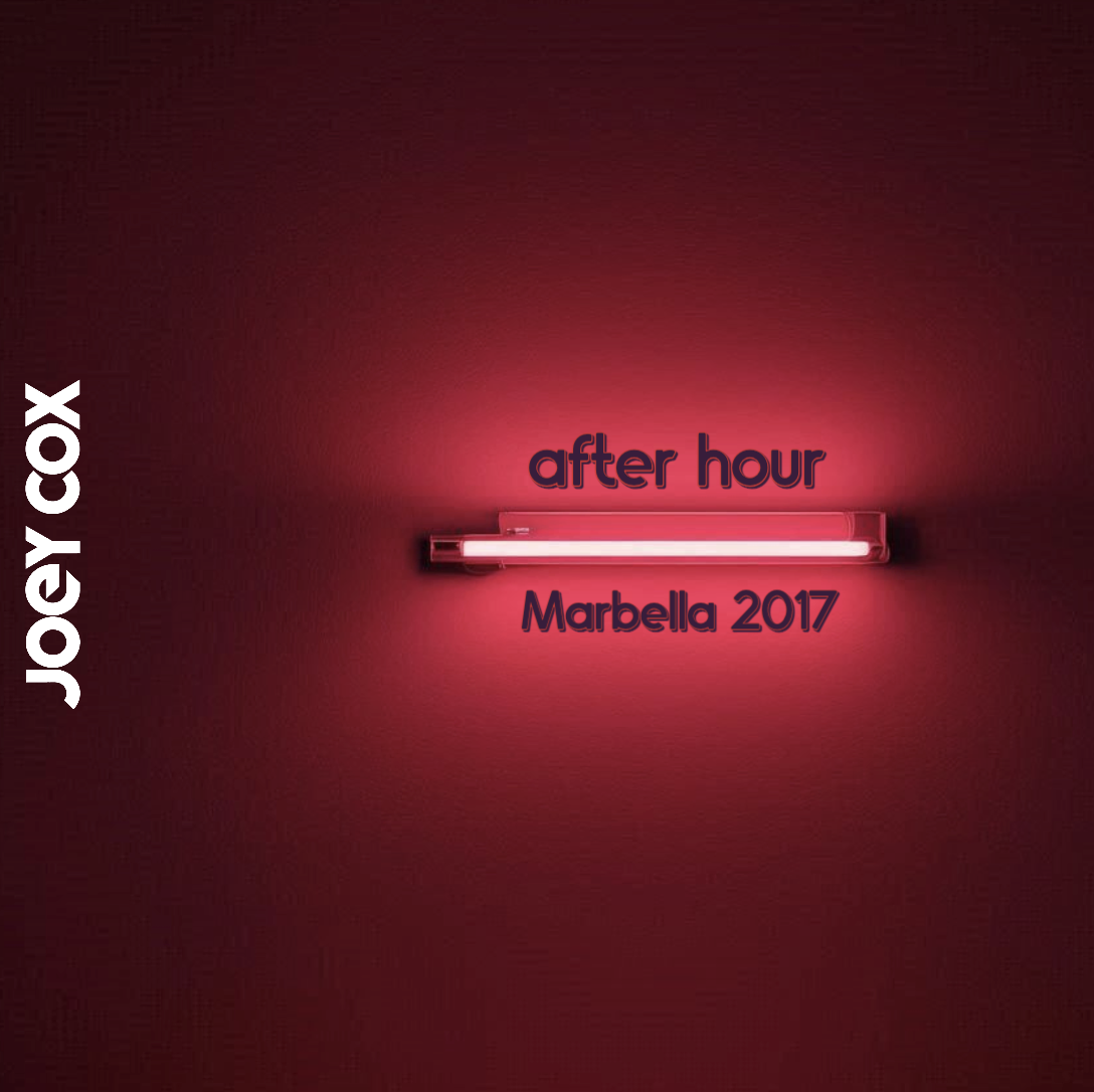 Joey Cox - after hour Marbella 2017 (Live)