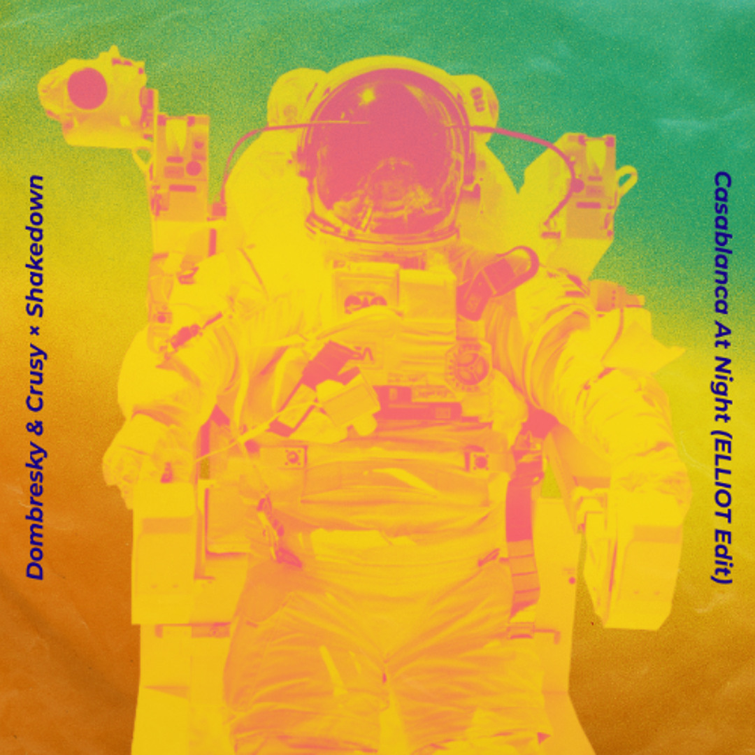 Dombresky & Crusy x Shakedown - Casablanca At Night (ELLIOT Edit)