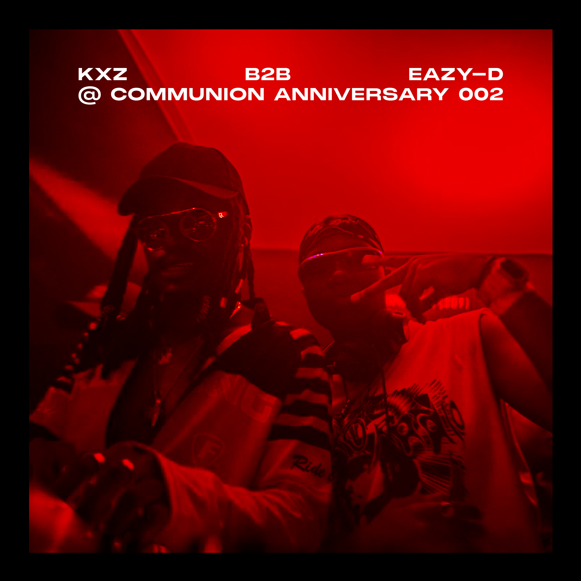 EAZY D B2B KXZ @ COMMUNION ANNIVERSARY 002