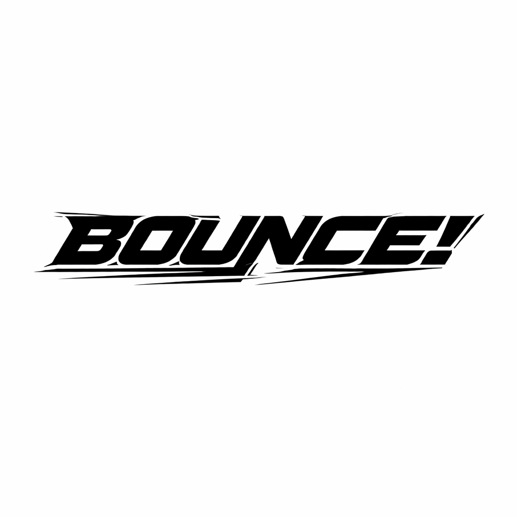 BOUNCE!