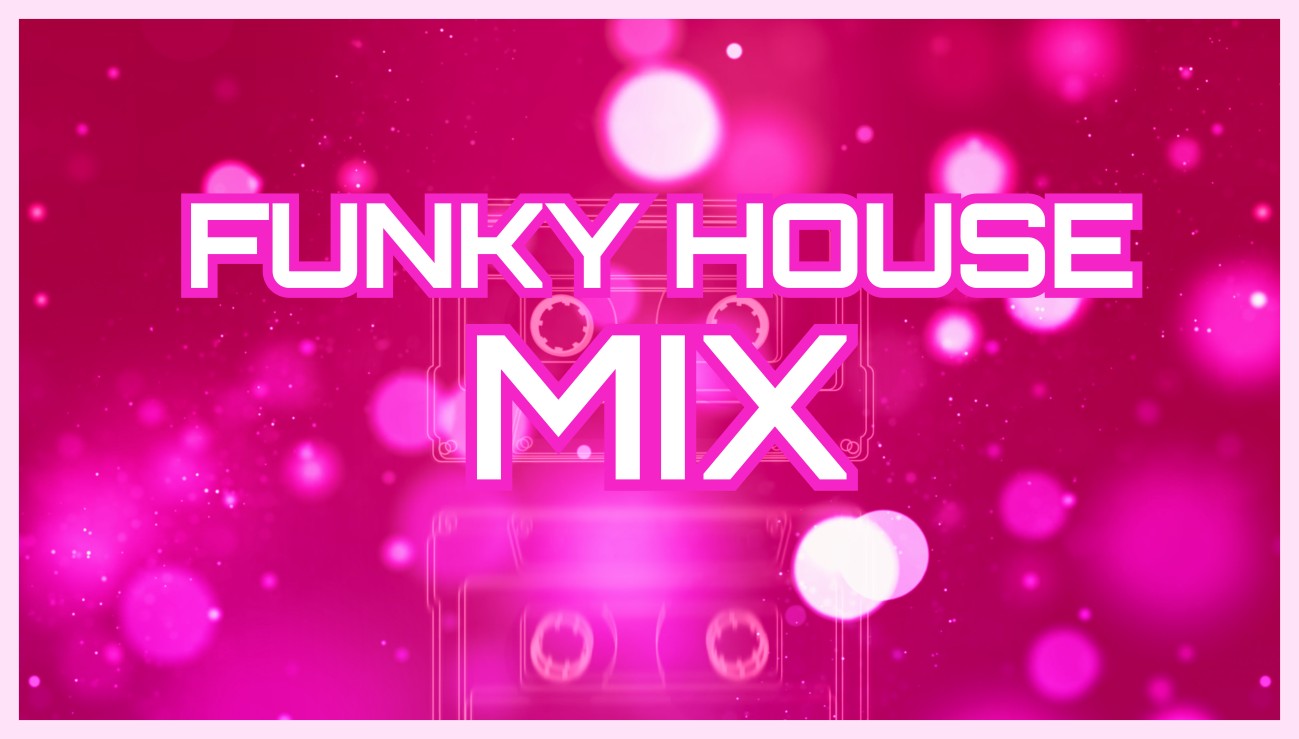 Funky House SESSION! (FRESH MODE)