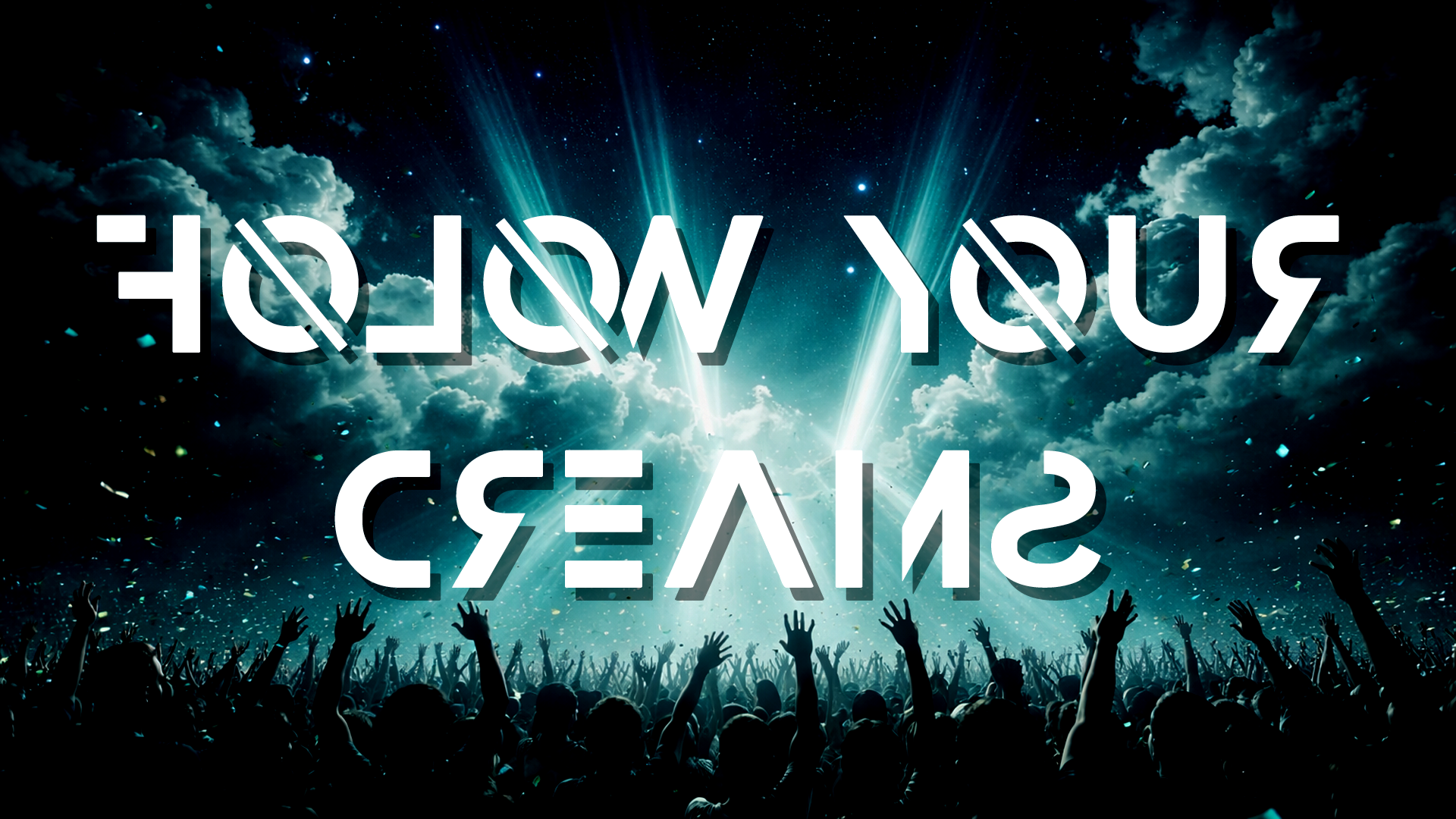 Follow Your Dreams